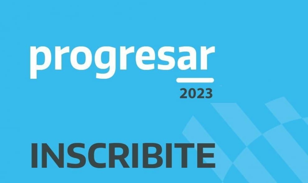 INSCRIPCIONES A LAS BECAS PROGRESAR 2023