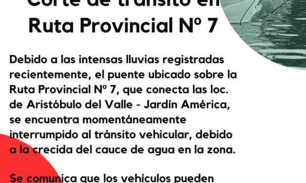 TRANSITO INTERRUMPIDO EN RUTA 7 POR LAS INTENSAS LLUVIAS 