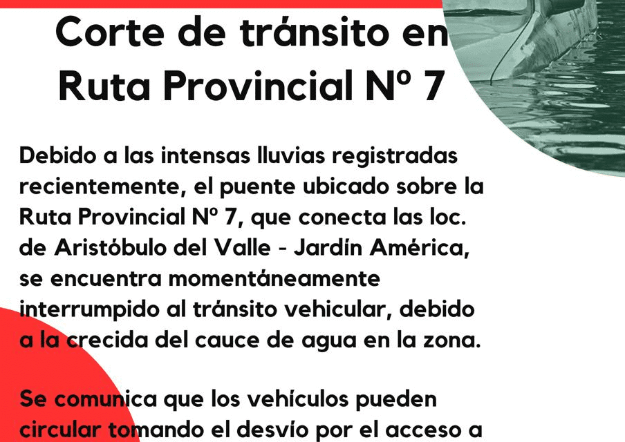 TRANSITO INTERRUMPIDO EN RUTA 7 POR LAS INTENSAS LLUVIAS 