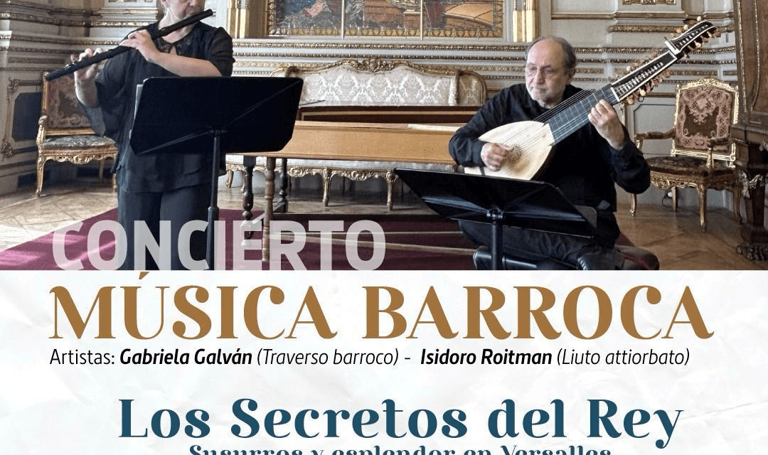 «LOS SECRETOS DEL REY»: EL ESPLENDOR BARROCO DE VERSALLES LLEGA POR PRIMERA VEZ A ARISTÓBULO DEL VALLE
